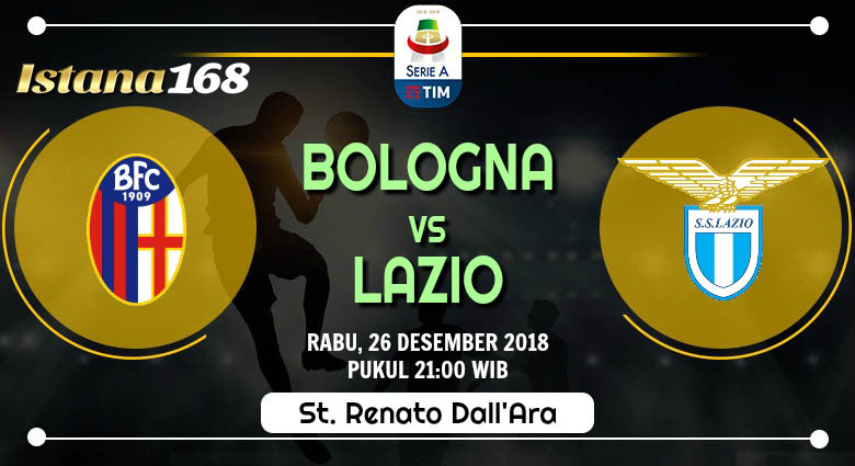Prediksi Bologna vs Lazio 26 Desember 2018