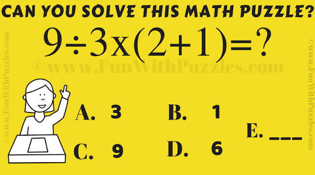 9/3x(2+1)=?. Can you solve this Quick Calculate Mathematical Puzzle for Kids?