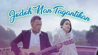 Lirik Lagu Jodoh Nan Tagantikan - Andra Respati