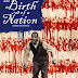 [CRITIQUE] : The Birth of A Nation