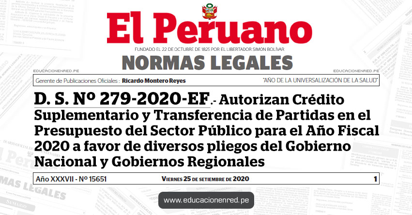 D. S. Nº 279-2020-EF.- Autorizan Crédito Suplementario y Transferencia de Partidas en el Presupuesto del Sector Público para el Año Fiscal 2020 a favor de diversos pliegos del Gobierno Nacional y Gobiernos Regionales D. S. Nº 279-2020-EF.- Autorizan Crédito Suplementario y Transferencia de Partidas en el Presupuesto del Sector Público para el Año Fiscal 2020 a favor de diversos pliegos del Gobierno Nacional y Gobiernos Regionales
