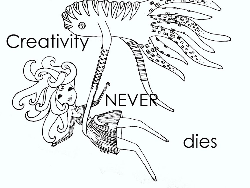 Creativity NEVER dies