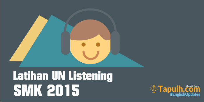 Latihan Soal Listening UN SMA 2012