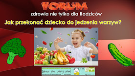 FORUM ZDROWIA      -     JESIEŃ- Jak przekonać dziecko do jedzenia warzyw?