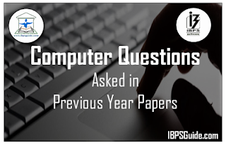 Important Computer Questions Asked in Previous Year Papers for IBPS RRB/Clerk 2016