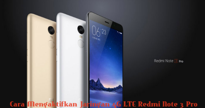 Cara Mengaktifkan Jaringan 4G LTE Redmi Note 3 Pro MIUI 8.1.1.0 Marshmellow Cara Mengaktifkan Jaringan 4G LTE Redmi Note 3 Pro MIUI 8.1.1.0 Marshmellow
