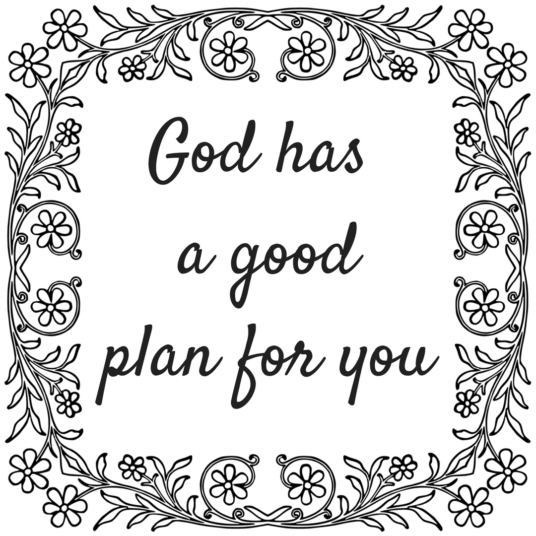 LET'S GET REAL: God Has a Good Plan For You! Free Coloring Pages