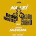 Ready Neutro & Extremo Signo Feat. Shankara - Na Lei