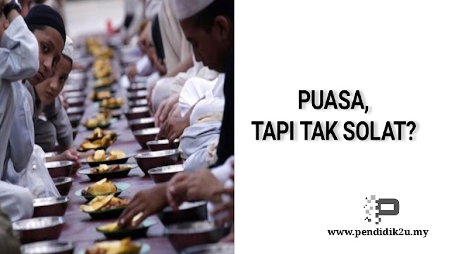 puasa tapi tak solat