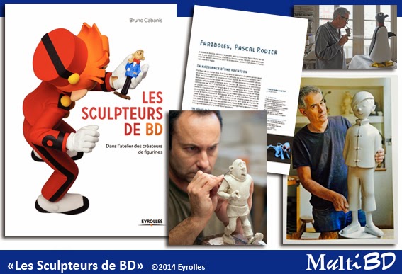 Les sculpteurs de bd dans l atelier des createurs de figurines - -  Éditions Eyrolles