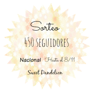 http://sweetdandelionbooks.blogspot.com.es/2015/10/sorteo-450-seguidores.html