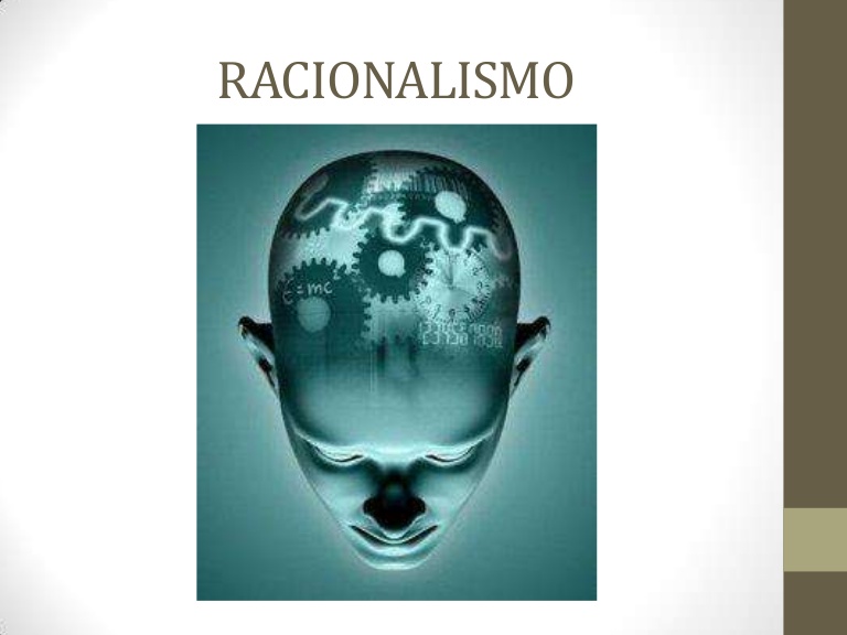 epistemologia 4.1 RACIONALISMO epistemologia 4.1 RACIONALISMO