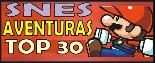 Top 30 Mejores Roms Aventuras SNES - Super Nintendo