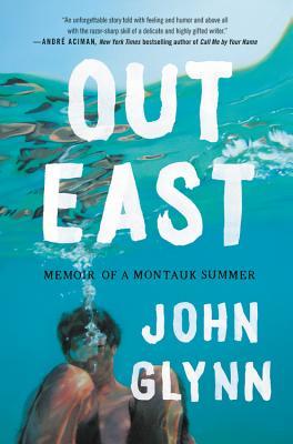 Review: Out East: Memoir of a Montauk Summer by John Glynn