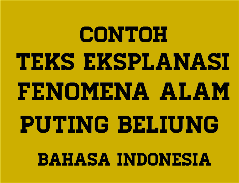 Contoh Teks Eksplanasi Angin Puting Beliung Beserta Strukturnya