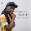 Manunes Jackson - Antoninha (ft. Djick Rock)  (Prod. by Jay F) - 2k19