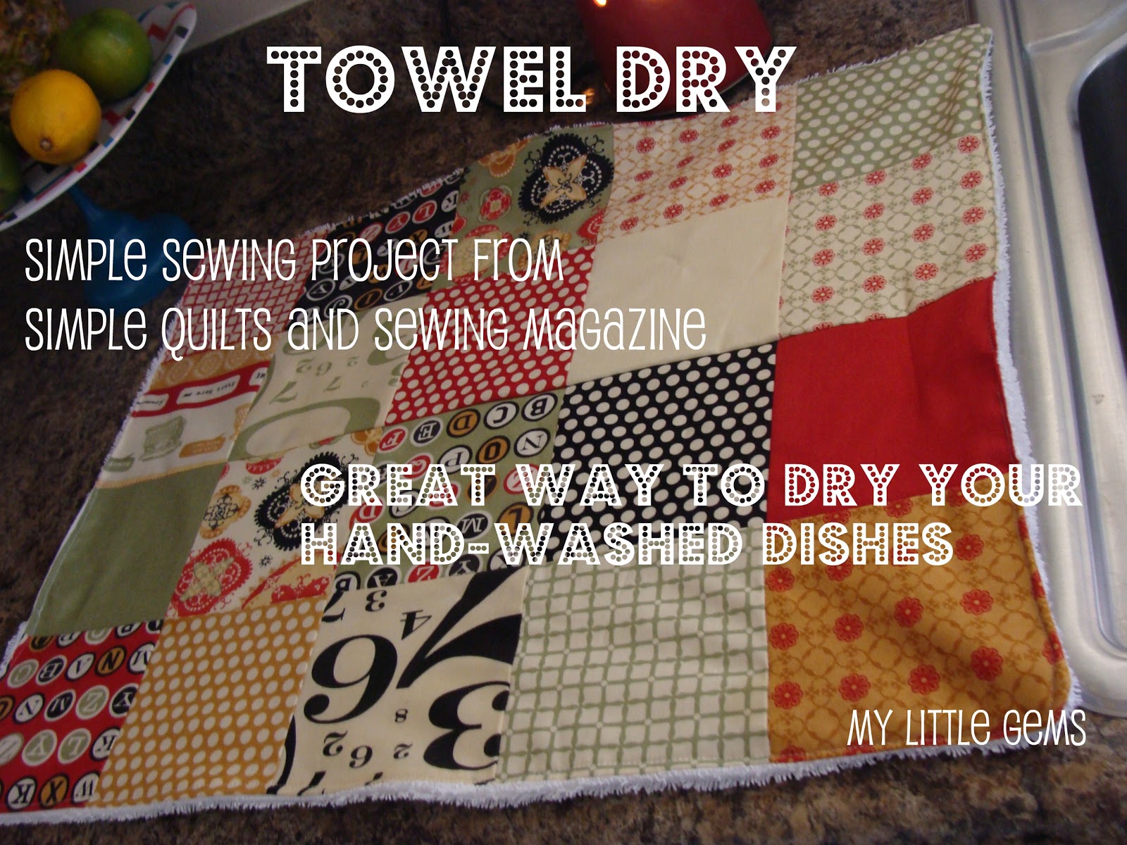 My Little Gems Sew a Towel Dry from Simple Quilts and Sewing Magazine