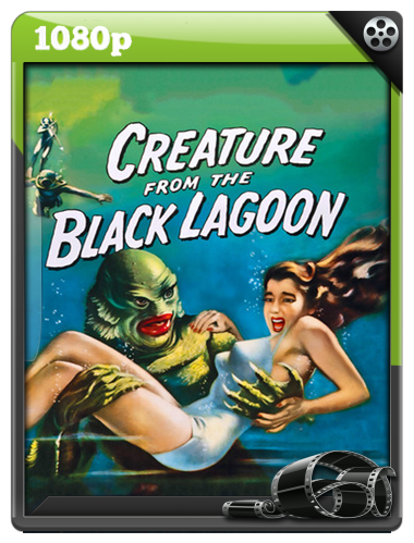 Creature from the Black Lagoon (1954)|1080p|Latino|Mega