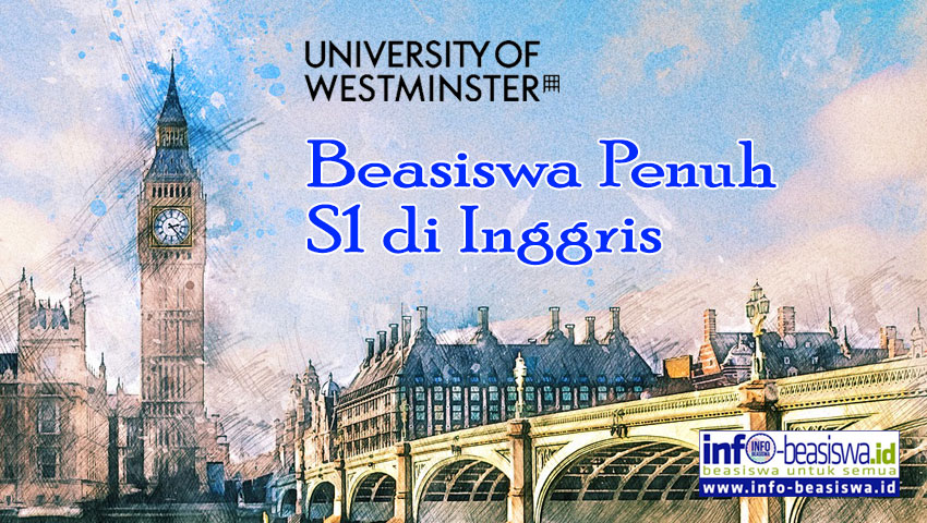 Beasiswa S1 Di Inggris: Westminster Full International Scholarship