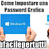 Windows 10 | Come Impostare una Password Grafica