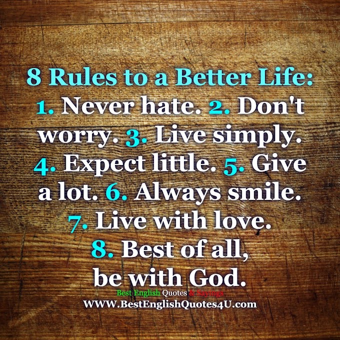 8 Rules to a Better Life: