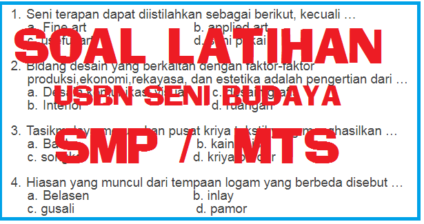 Soal Usbn Seni Budaya Smp 2019 Dan Kunci Jawaban Ilmusosial Id