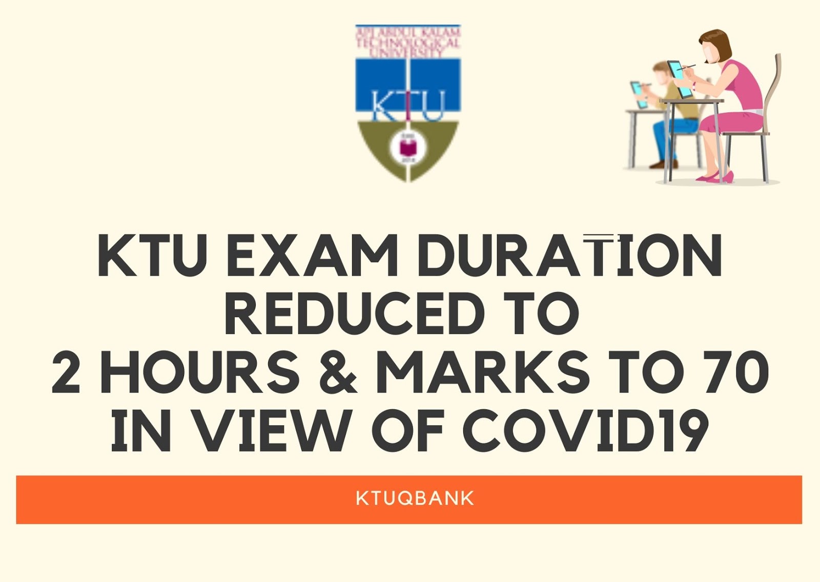 KTU Exam Duration reduced to 2 Hours & Marks in 70 in View of COVID19