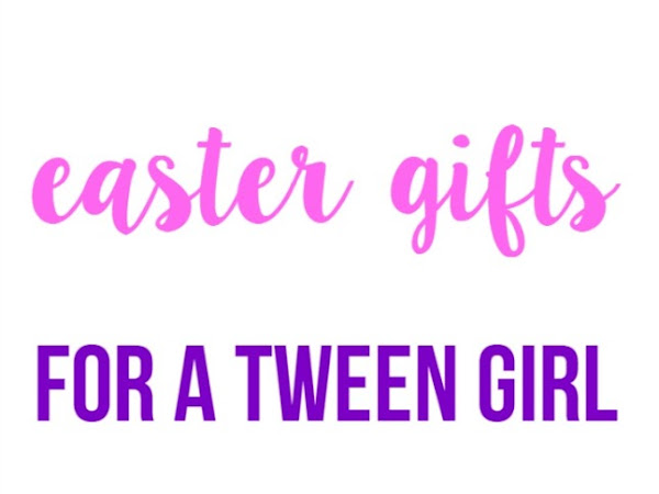 Easter Gifts For a Tween Girl