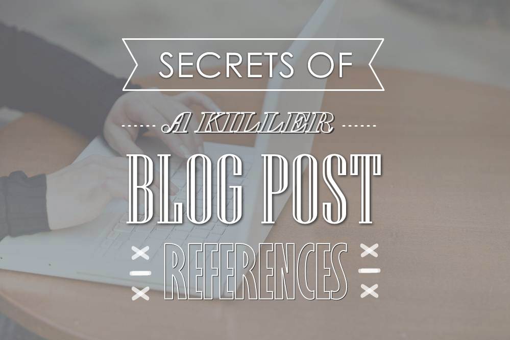 Secrets of a Killer Blog Post: References - infographic