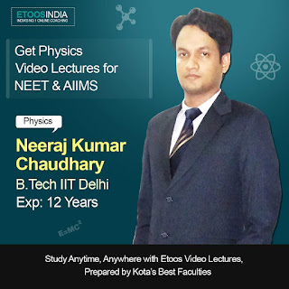PHYSICS VIDEO LECTURES BY NKC SIR FROM ETOOS INDIA