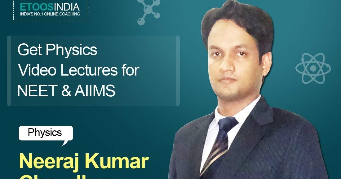 fundas of physics edu fundas physics video lectures by nkc sir from etoos india fundas of physics edu fundas physics video lectures by nkc sir from etoos india