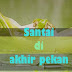 Cara menikmati akhir pekan yang santai