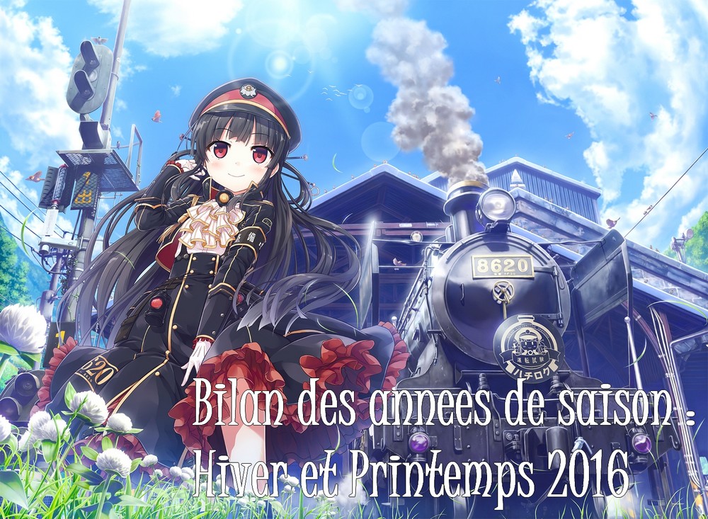 [Manga/animé] Animés de saison : Compte rendu animé de l'hiver 2015-2016/Bilan complet animé du Printemps 2016