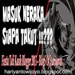 Masuk Neraka Siapa Takut