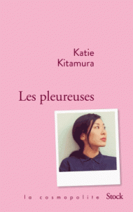 [avis] pleureuses Katie Kitamura