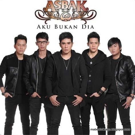 Lirik Lagu Asbak Band Aku Bukan Dia Mabes Lirik