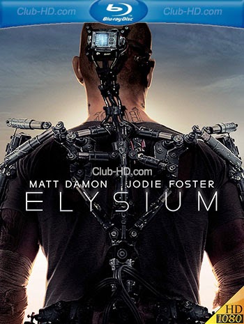 Elysium (2013) 1080p BDRip Dual Latino-Inglés [Subt. Esp] (Ciencia ficción. Acción)