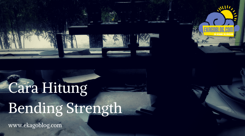 Cara Hitung Bending Strength