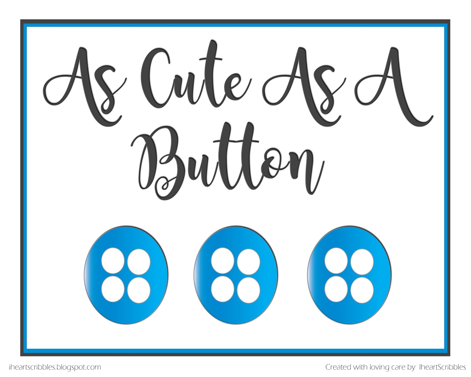 As Cute As a Button Printables I Heart Scribbles As Cute As a Button Printables I Heart Scribbles