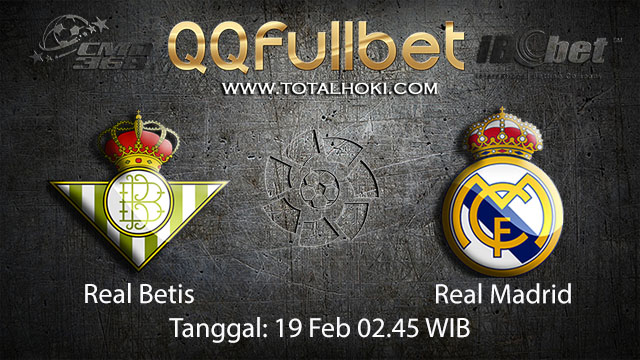 PREDIKSIBOLA - PREDIKSI TARUHAN BOLA REAL BETIS VS REAL MADRID 19 FEBRUARY 2018 (SPAIN LA LIGA)