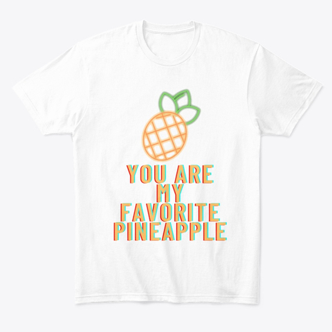 You are my favorite Pineapple