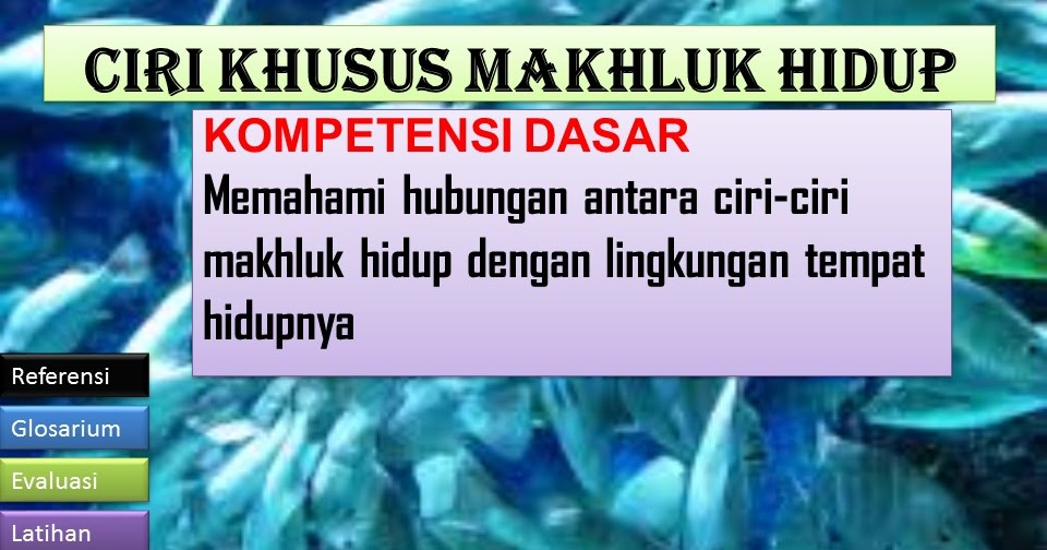 Media Pembelajaran Power Point Kelas Vi Ciri Khusus Makhluk Hidup Dunia Pendidikan