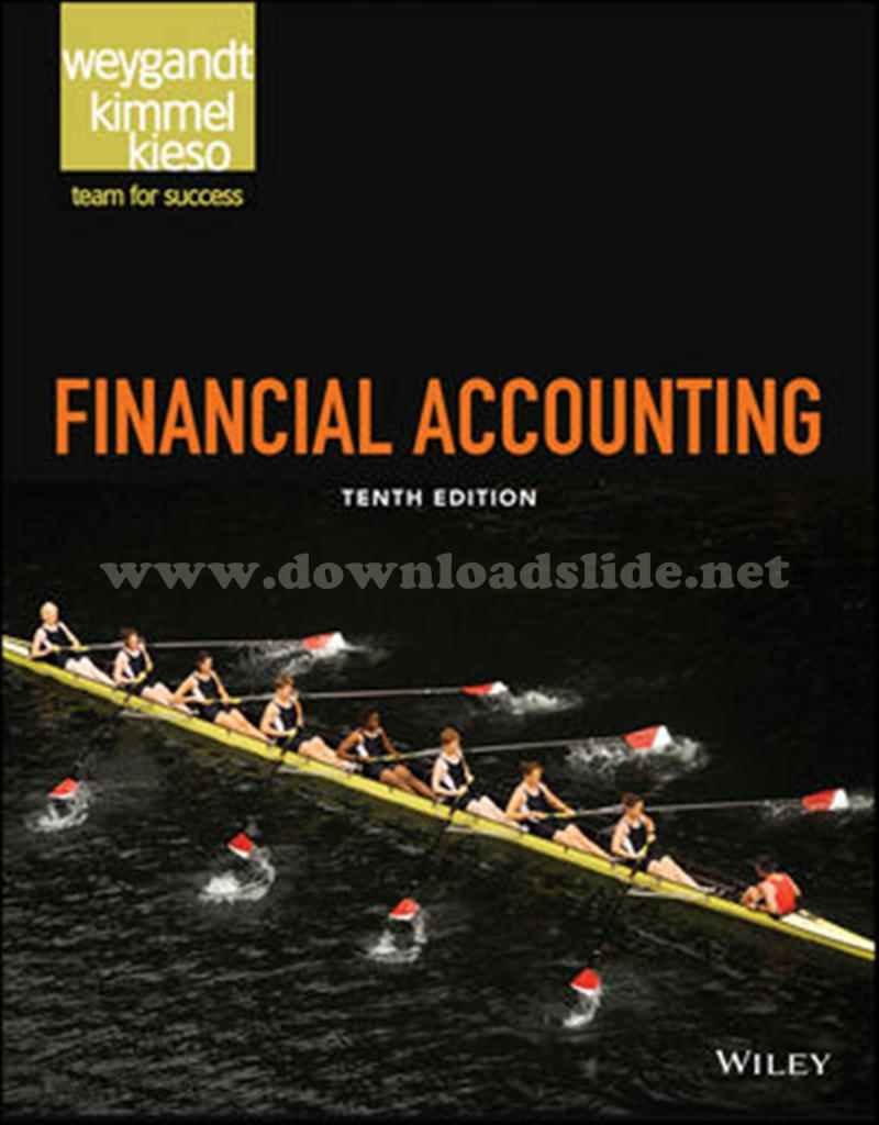 Download Slide Financial Accounting 10th Edition by Kieso, Weygandt, Kimmel
