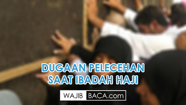 Perempuan dari Berbagai Negara Termasuk Indonesia Ungkap Dugaan Pelecehan Saat Beribadah Haji Perempuan dari Berbagai Negara Termasuk Indonesia Ungkap Dugaan Pelecehan Saat Beribadah Haji