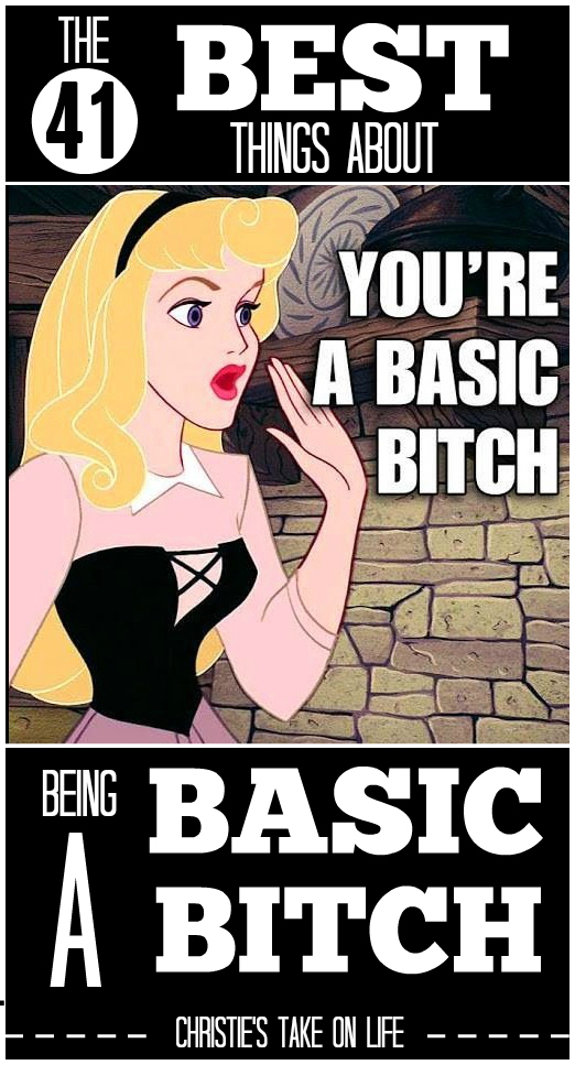 You're A Basic Bitch
