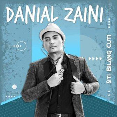 Lirik Lagu Danial Zaini Siti Bilang Cuti Malaysia Lirik