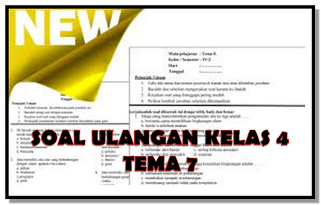 Soal Ulangan Kelas 4 Tema 7 Kurikulum 2013 Infoguru22