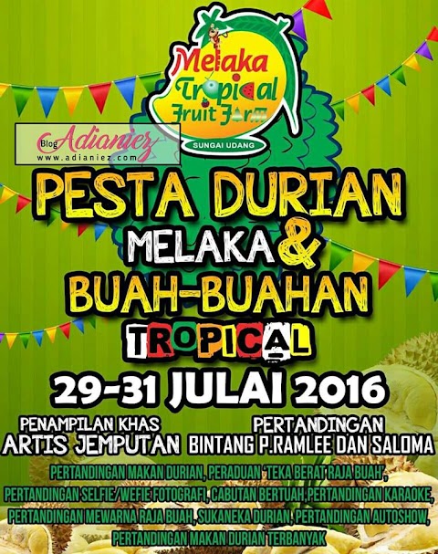 Pesta Durian Melaka & Buah-Buahan Tropical :)