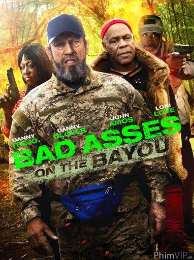 Bố Đời 3 | Bad Asses On The Bayou (2015)