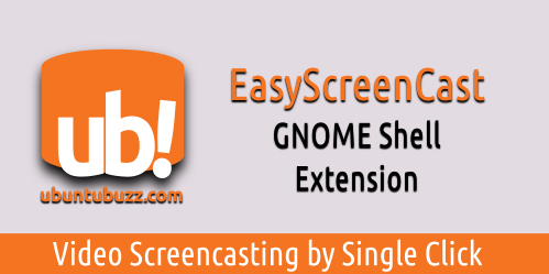 EasyScreenCast: GNOME Shell Extension for Recording Screen + Audio